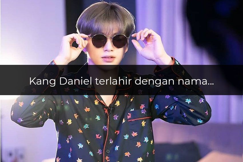 [QUIZ] Buktikan Kamu Fans Berat Kang Daniel Lewat Kuis ini!