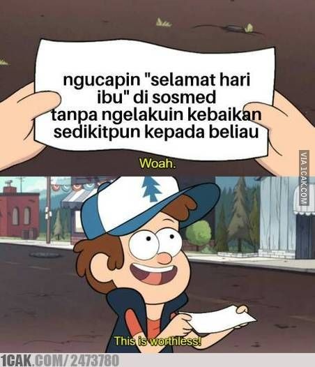 Meme Comic Indonesia - Hari Ibu itu BUKAN BUAT STATUS! Tpi lngsng ngucapin  ke ibu dan melaksanakan tugas sebagai anak ,, yaitu memBAHAGIAkan Ibu !  Admin_nabil <<< ADMIN KEREN