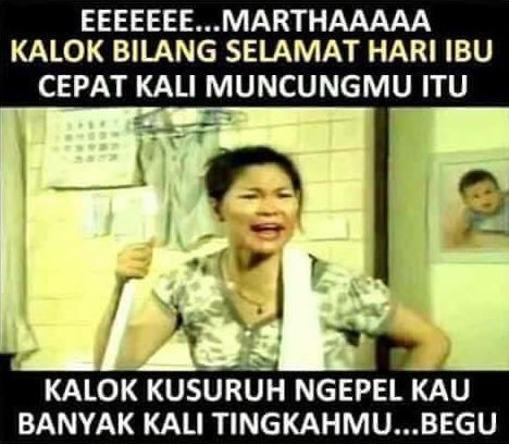 Meme Comic Indonesia - Hari Ibu itu BUKAN BUAT STATUS! Tpi lngsng ngucapin  ke ibu dan melaksanakan tugas sebagai anak ,, yaitu memBAHAGIAkan Ibu !  Admin_nabil <<< ADMIN KEREN