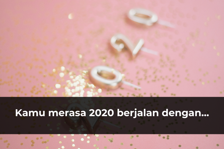 [QUIZ] Seberapa Semangat Kamu Menyambut 2021?