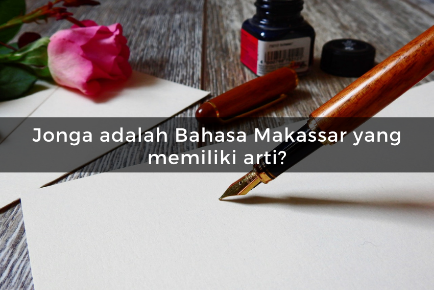 [QUIZ] Kamu Jenius Kalau Bisa Menebak Arti dari Bahasa Makassar Berikut Ini