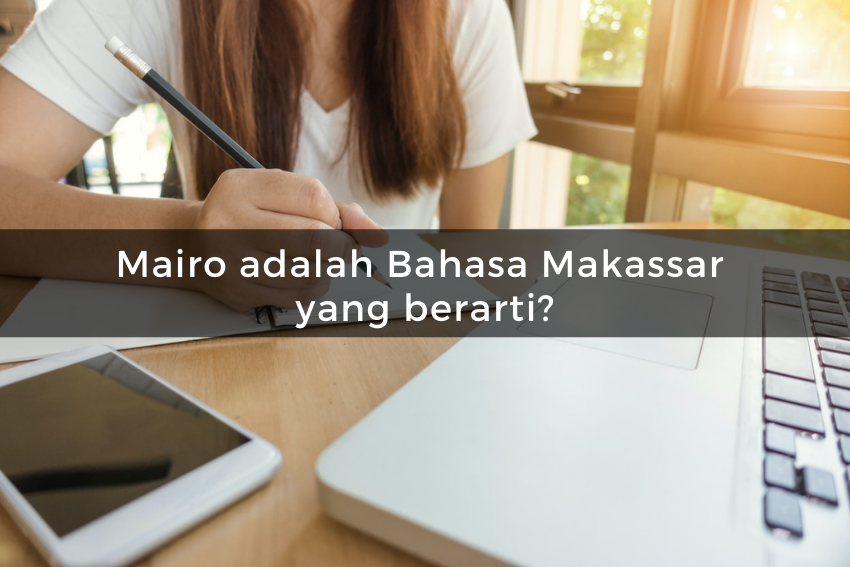 [QUIZ] Kamu Jenius Kalau Bisa Menebak Arti dari Bahasa Makassar Berikut Ini