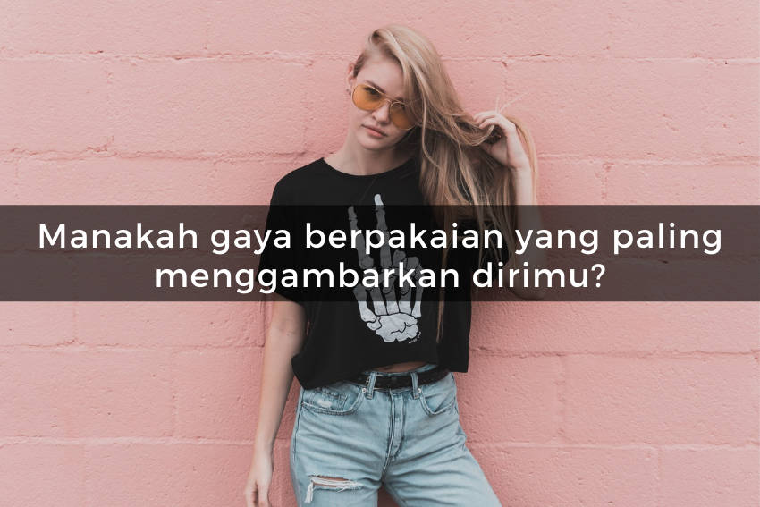 [QUIZ] Kami Tahu Kamu Orang Yang Suka Tampil Natural Atau Glamor Dari ...