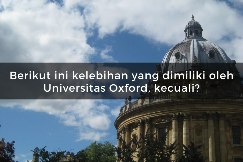 [QUIZ] Sejauh Mana Pengetahuanmu Tentang Oxford University? Cari Tahu dengan Kuis Ini!