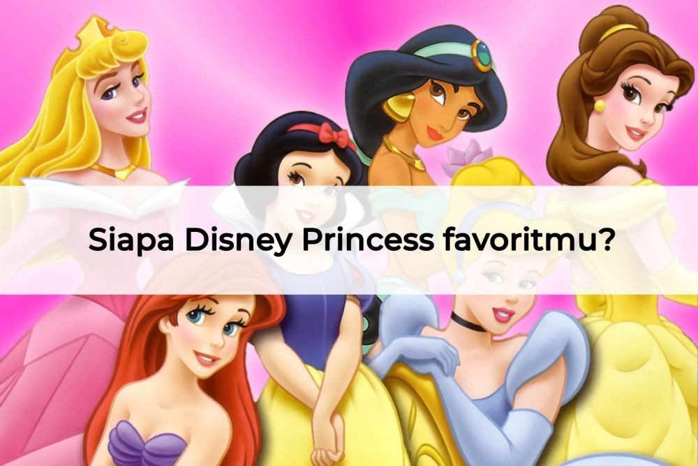 [QUIZ] Cari Tahu Karakter Putri Disney Favorit yang Bisa Kamu Tiru