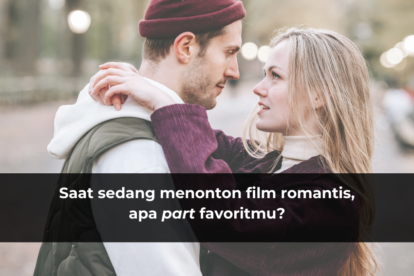 [QUIZ] Kami Tahu Seperti Apa Kisah Percintaanmu di Film Romantis