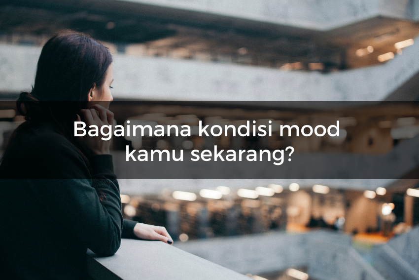 [QUIZ] Tes Psikologi untuk Melihat Kondisi Mentalmu Saat Ini