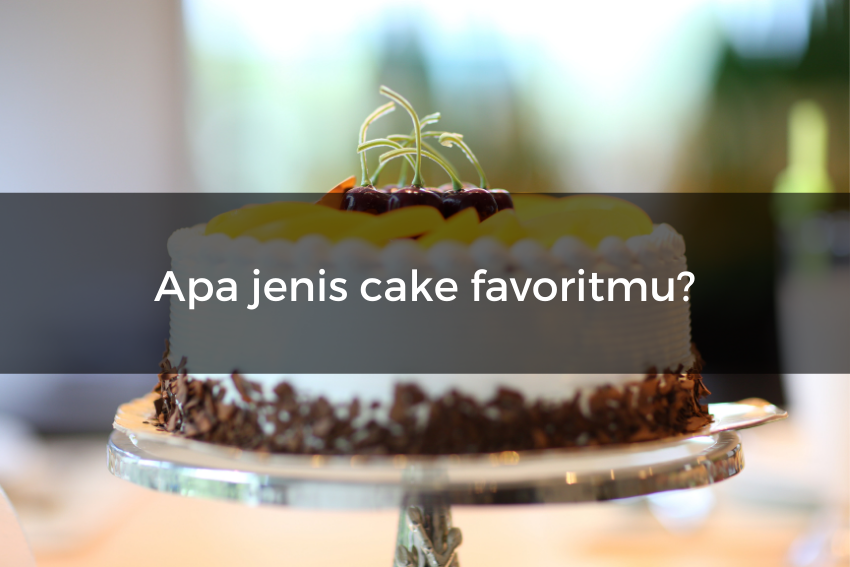 [QUIZ] Dari Pilihan Jenis Kue Ini Kami Bisa Tahu Perjalanan Cintamu di Tahun 2022