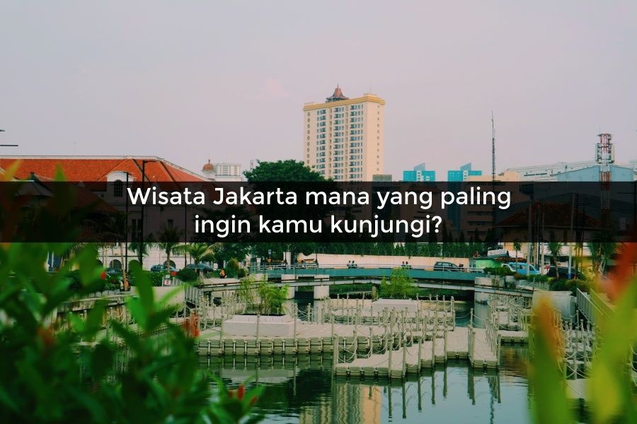 [QUIZ] Pilih Wisata Jakarta dan Inilah Aktor KDrama yang Jadi Partner Travelingmu