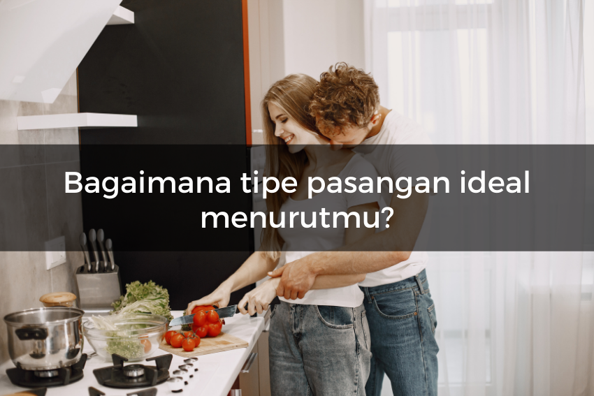 [QUIZ] Dari Kuis Ini Kami Tahu Pasanganmu Menghargai Dirimu Atau Gak