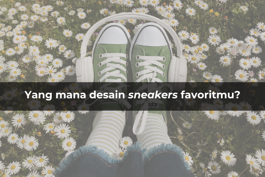 [QUIZ] Pilih 1 Desain Sneakers, Ini Julukan Unikmu di Sekolah