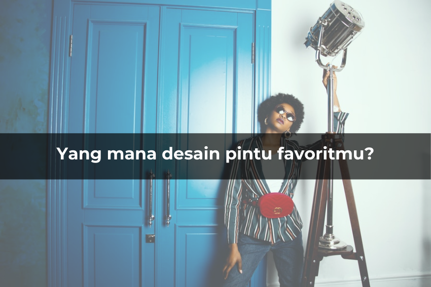 [QUIZ] Pilih Desain Pintu Favorit, Kami Tahu Aslinya Kamu!