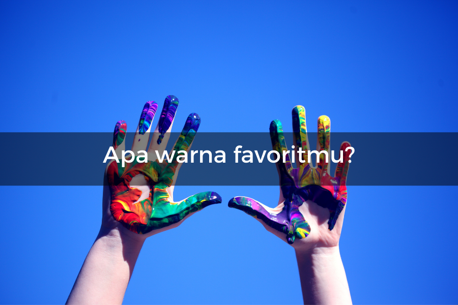 [QUIZ] Dari Warna Favoritmu, Kamu Bisa Tahu Cara Menyikapi Pasanganmu ...