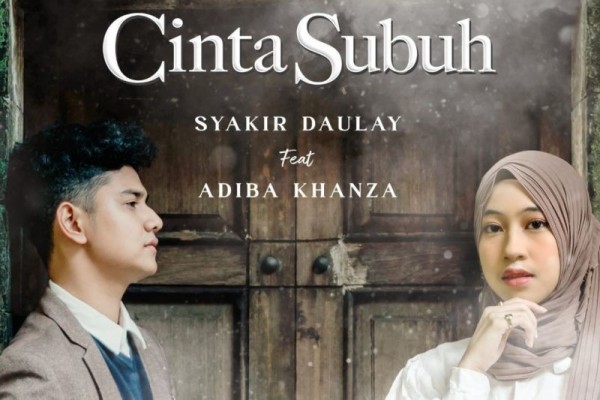 Syakir Daulay Feat Adiba Khanza Rilis Cinta Subuh, Ini Liriknya!