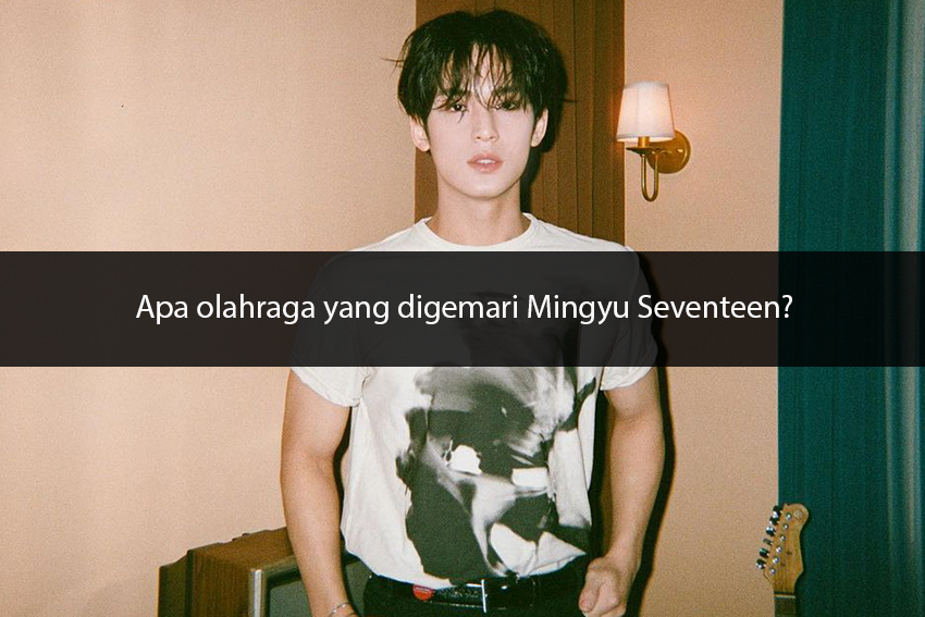 [QUIZ] Pantaskah Kamu Jadi Pacar Mingyu Seventeen? Cari Tahu Jawabannya