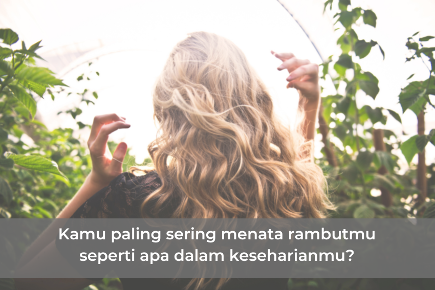 [QUIZ] Kuis tentang Rambut Ini Bisa Ungkap Kepribadian Aslimu