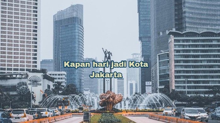 [QUIZ] Kalian Anak Jakarta, Yuk Buktikan dengan Kuis Ini