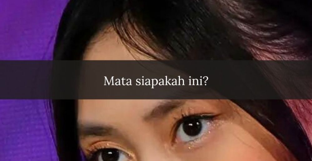 [QUIZ] Tebak Member JKT48 dari Matanya Aja, Parah sih Kalau Ngaku Fans tapi Masih Salah!