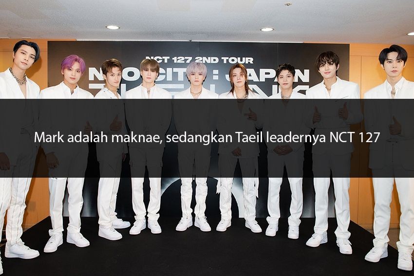 [QUIZ] Tes Pengetahuanmu Soal NCT 127 dengan Jawab Benar atau Salah!