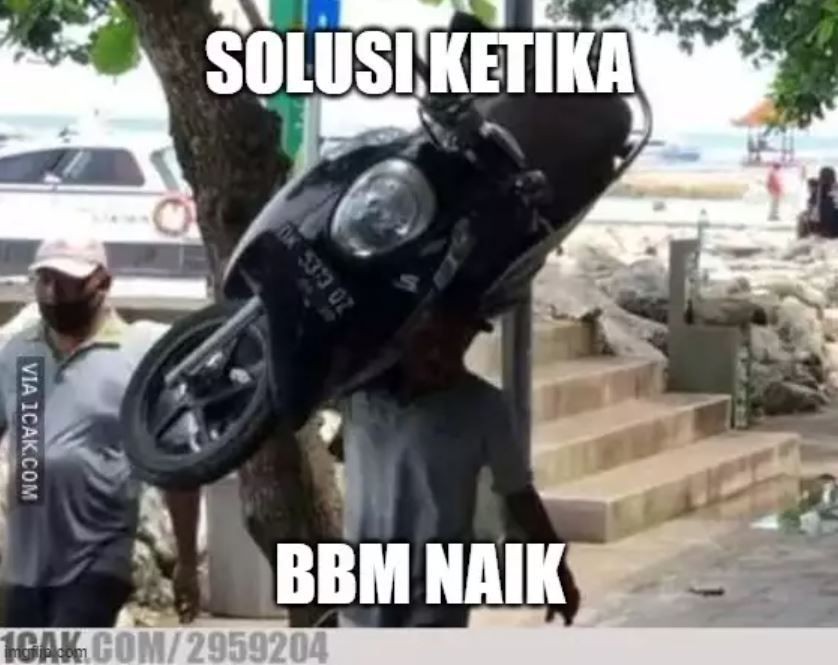 10 Meme Kocak Efek Harga Bbm Naik Dibawa Ngakak Aja Tsay 