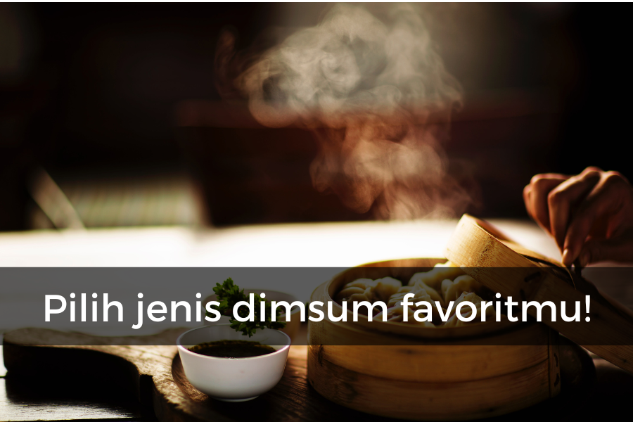 [QUIZ] Dari Jenis Dimsum Ini, Kami Bisa Tebak Karaktermu!