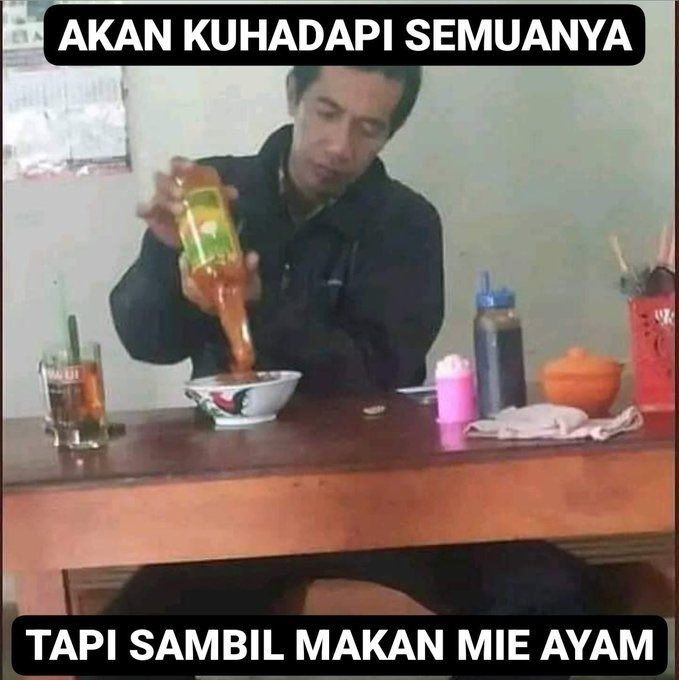 13 Meme Kocak Akan Kuhadapi Semuanya Ngakak Sambil Nangis