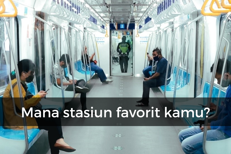 [QUIZ] Stasiun MRT Jakarta Pilihanmu, Ini Destinasi Wisata Yang Cocok ...