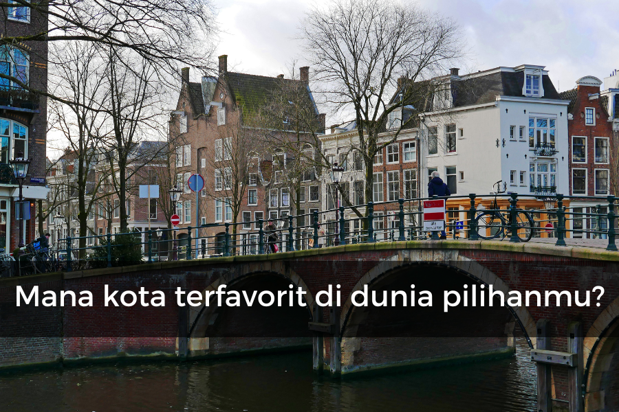 [QUIZ] Dari Kota Terfavorit di Dunia, Kami Tahu Tipe Traveler yang Sesuai denganmu!