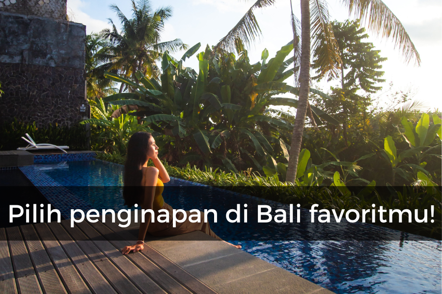 [QUIZ] Jenis Penginapan di Bali Pilihanmu Ini Bisa Ungkap Karaktermu Lho!