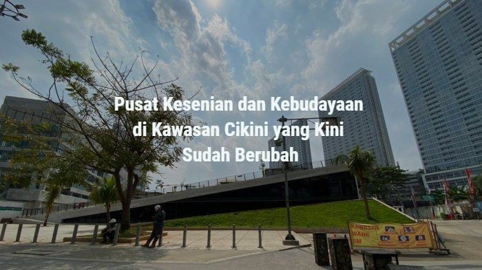 [QUIZ] Tes Tahukah Kalian 5 Tempat Nongkrong Anak Muda Legendaris di Jakarta Ini
