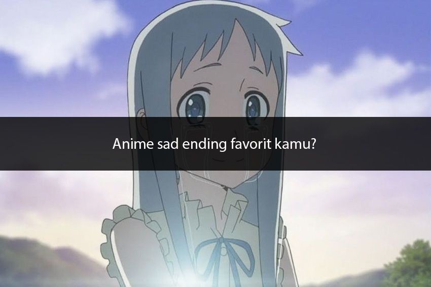 [QUIZ] Pilih Anime Sad Ending dan Kami Tahu Fobia yang Kamu Miliki