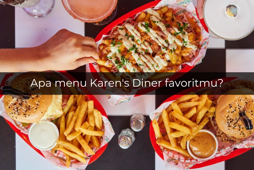 [QUIZ] Tebak Kepribadian dari Menu Karen's Diner Favoritmu