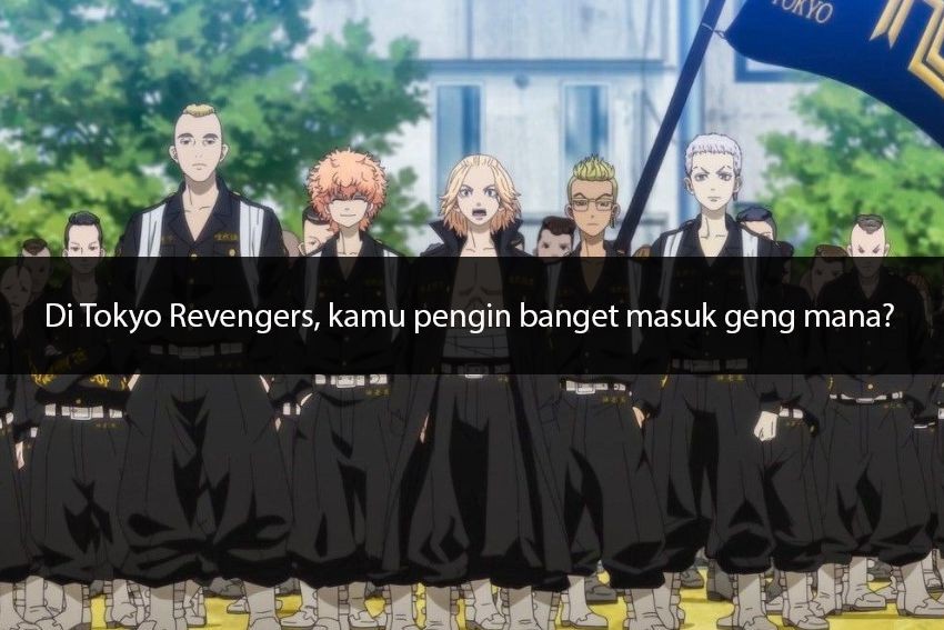 QUIZ] Sesuai Kepribadian, Jadi Siapa Kamu di Tokyo Revengers?