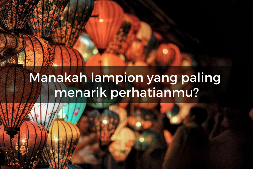 [QUIZ] Pilih Satu Lampion untuk Tahu Karakter Aslimu!