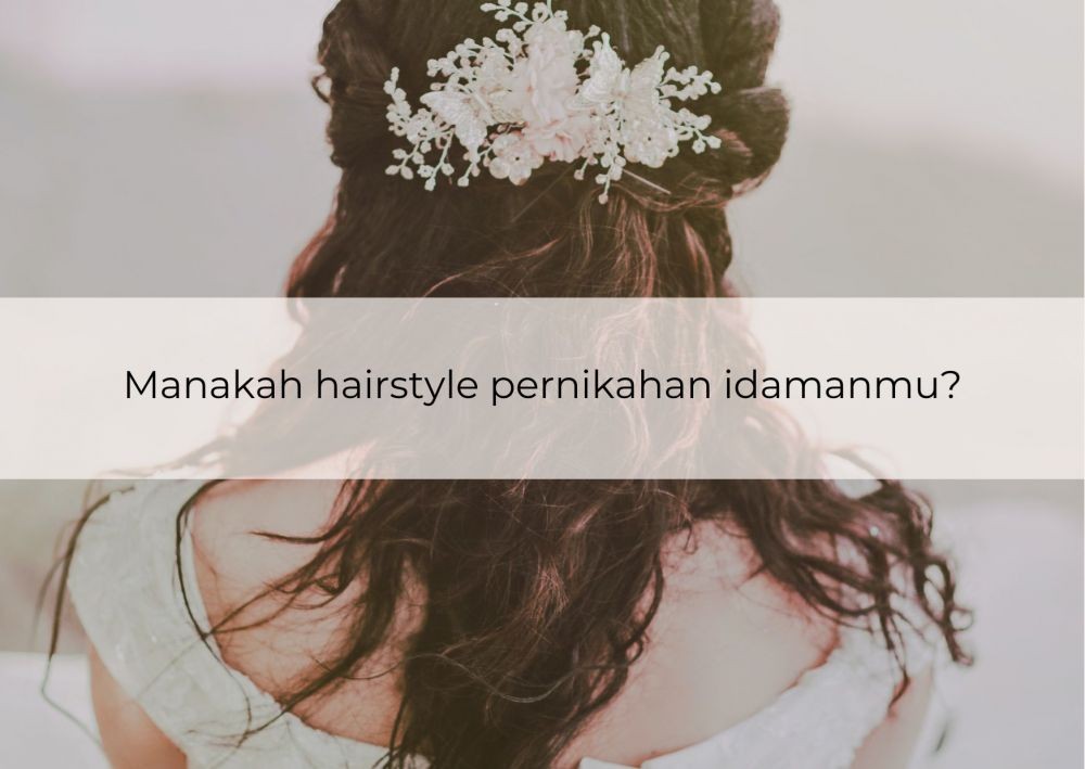 [QUIZ] Dari Hairstyle, Ini Pilihan Gaun Pernikahan Terindah untukmu