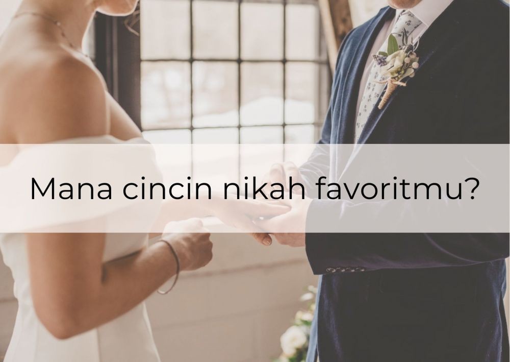 [QUIZ] Berdasarkan Cincin Nikah Pilihanmu, Kami Bisa Prediksi di Bulan Apa Kamu Menikah!