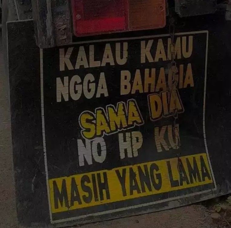 12 Tulisan Galau Di Belakang Truk Ini Bikin Ketawa