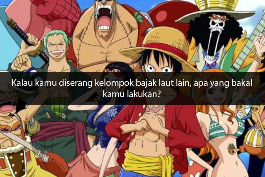 [QUIZ] Kami Tahu Kelompok Bajak Laut One Piece Mana yang Cocok Buat Kamu