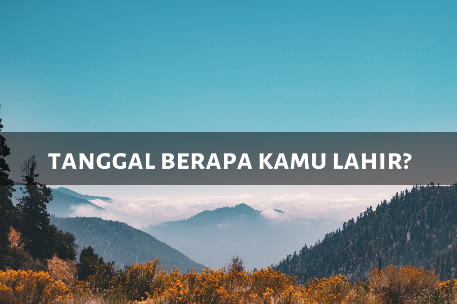 [QUIZ] Dari Tanggal Lahirmu, Kami Tebak Inisial Nama yang Selalu Bisa Kamu Andalkan