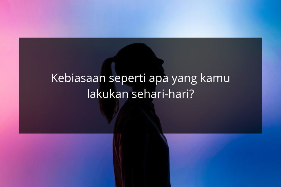 [QUIZ] Seperti Apakah Kamu 5 Tahun yang Akan Datang? Kuis Ini Bantu Menebaknya!