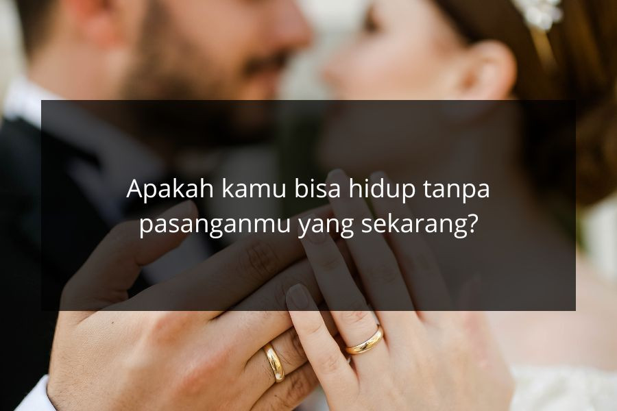 [QUIZ] Apakah Kamu Akan Menikah dengan Pasanganmu yang Sekarang?