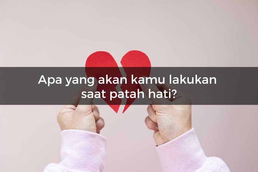 [QUIZ] Kami Tahu Perasaanmu saat Ini Diliputi Kesepian, Marah, atau Patah Hati