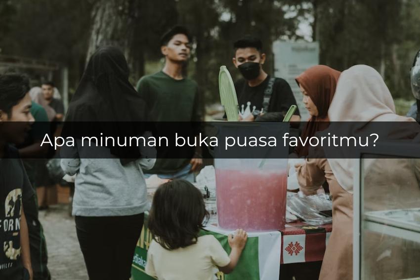 [QUIZ] Ungkap Karaktermu dari Minuman Favoritmu saat Buka Puasa!