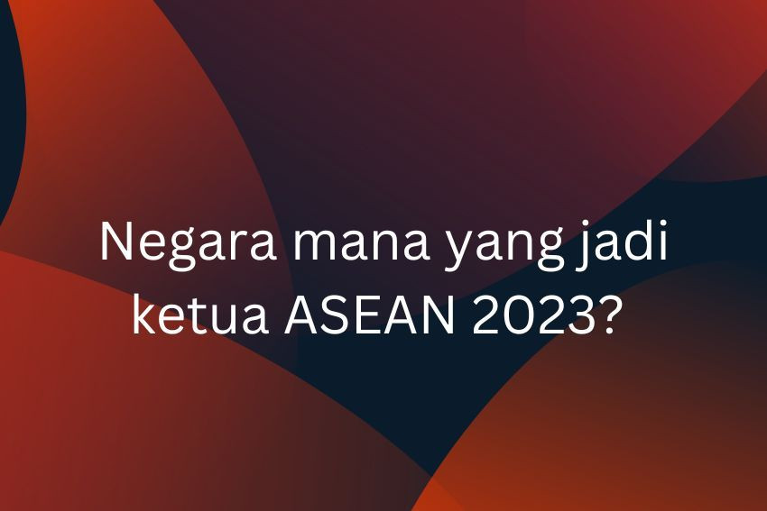 [QUIZ] Yuk, Tes Pengetahuanmu soal ASEAN! (Part 1)