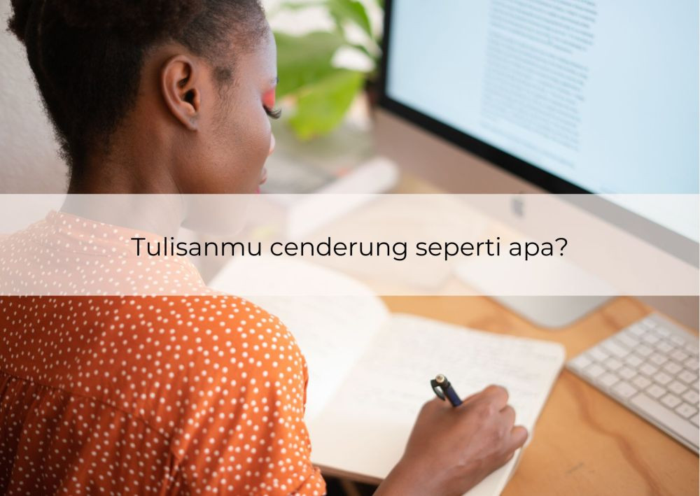 [QUIZ] Tebak Rahasia di Balik Caramu Menulis