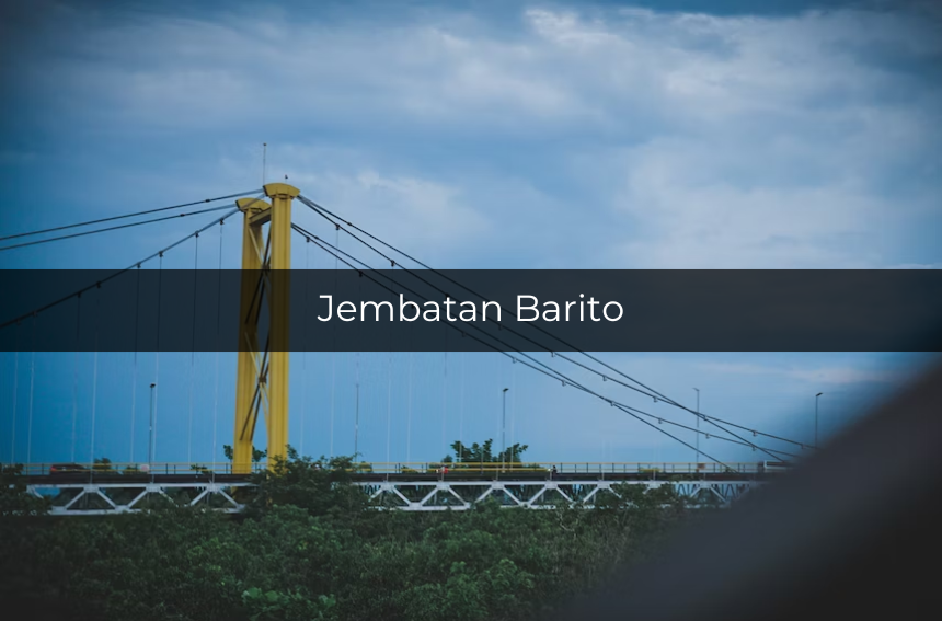 [QUIZ] Tebak Nama Kota di Indonesia Berdasarkan Jembatan Ikoniknya!