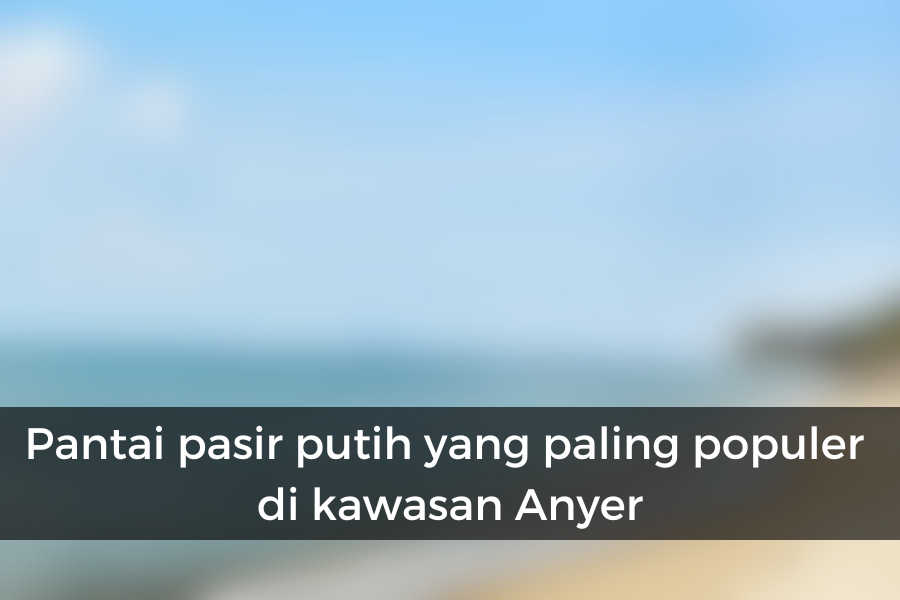 [QUIZ] Jangan Ngaku Orang Banten kalau Gak Tahu Tempat Wisata Ini!