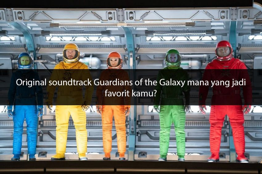 [QUIZ] Siapa Karakter Guardians of the Galaxy yang Kepribadiannya Mirip Kamu?