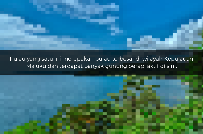 [QUIZ] Tebak Nama Pulau di Indonesia Timur Ini, Bisa?