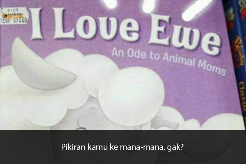 [QUIZ] Seberapa Nakalnya Otak Kamu Kalau Lihat Tulisan Ambigu di Tempat Umum Ini?